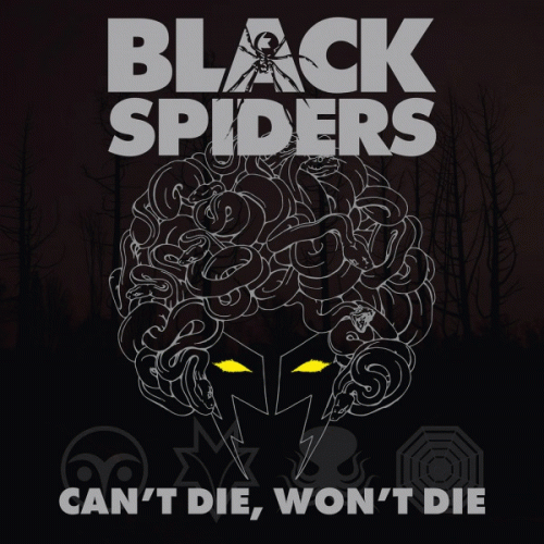 The Black Spiders : Can't Die, Won't Die